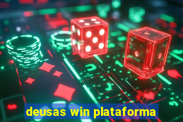 deusas win plataforma