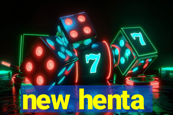 new henta