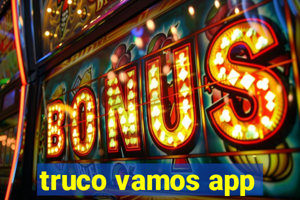 truco vamos app