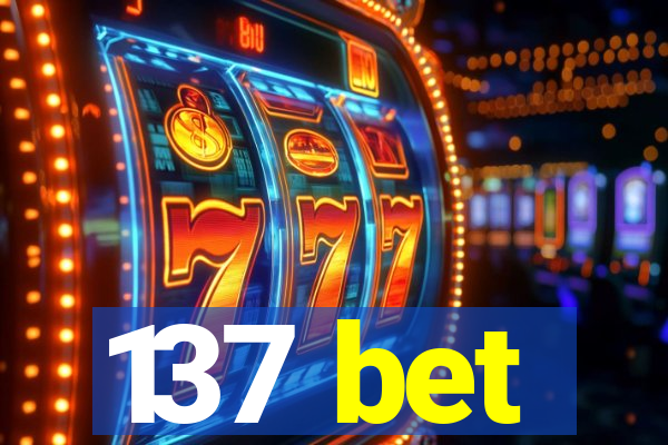 137 bet