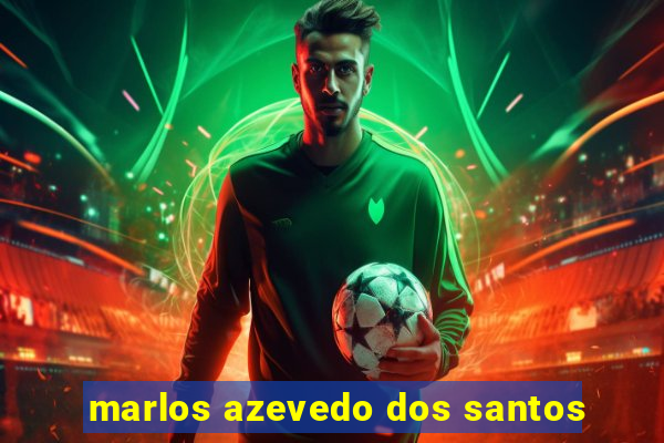 marlos azevedo dos santos