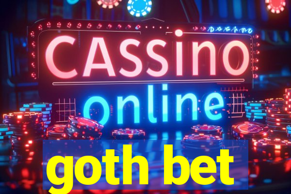 goth bet