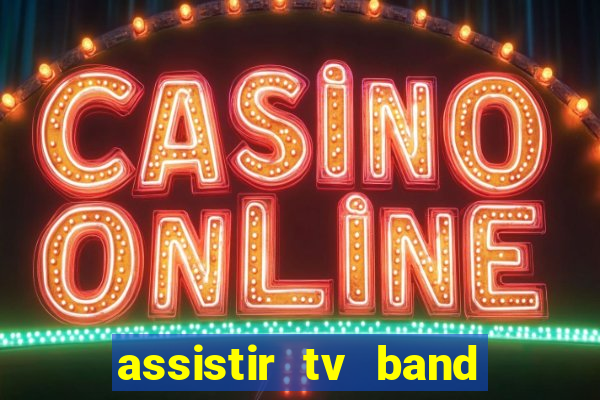assistir tv band bahia ao vivo