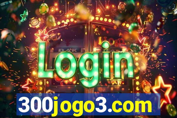 300jogo3.com