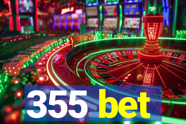 355 bet