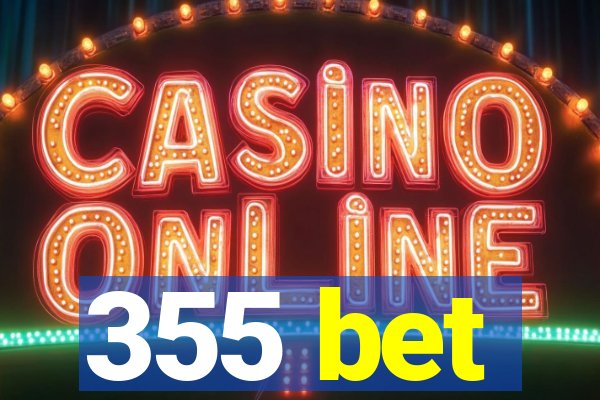 355 bet