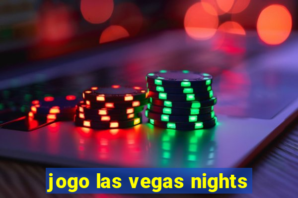 jogo las vegas nights