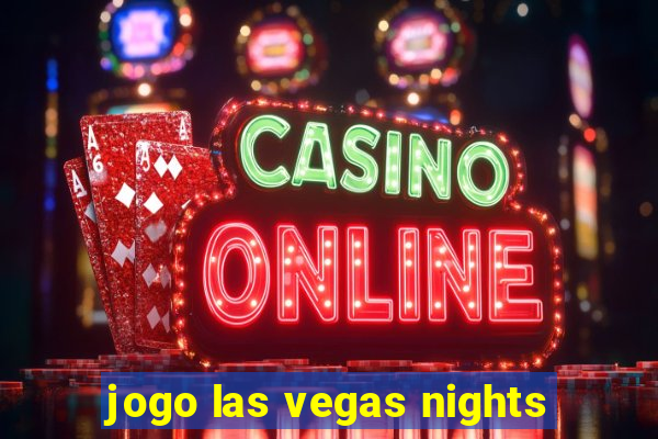jogo las vegas nights