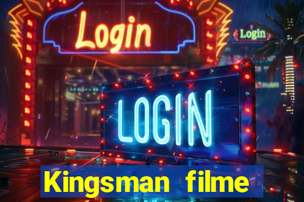 Kingsman filme completo dublado superflix