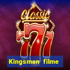 Kingsman filme completo dublado superflix