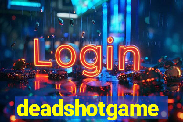 deadshotgame