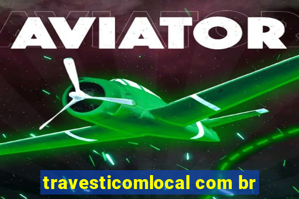 travesticomlocal com br