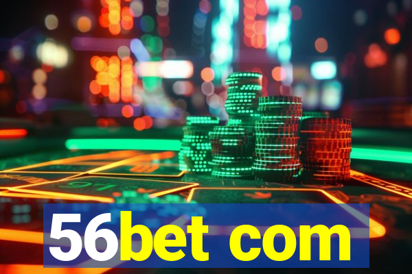 56bet com