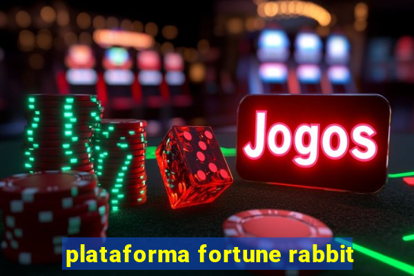 plataforma fortune rabbit