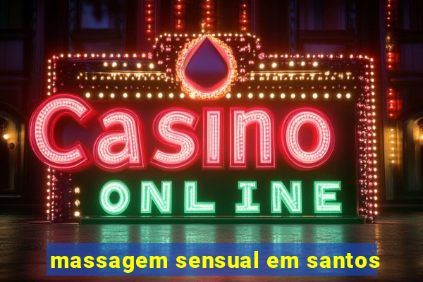 massagem sensual em santos