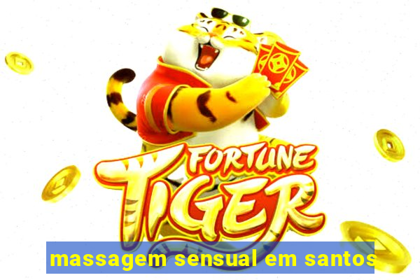 massagem sensual em santos