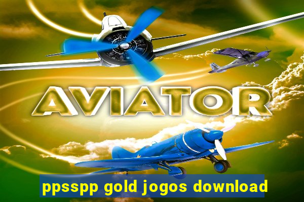 ppsspp gold jogos download