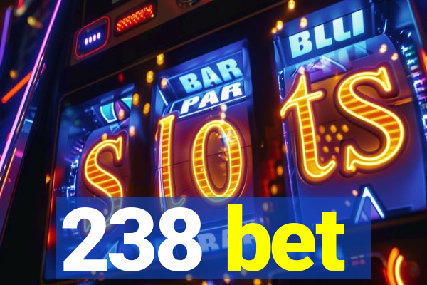 238 bet
