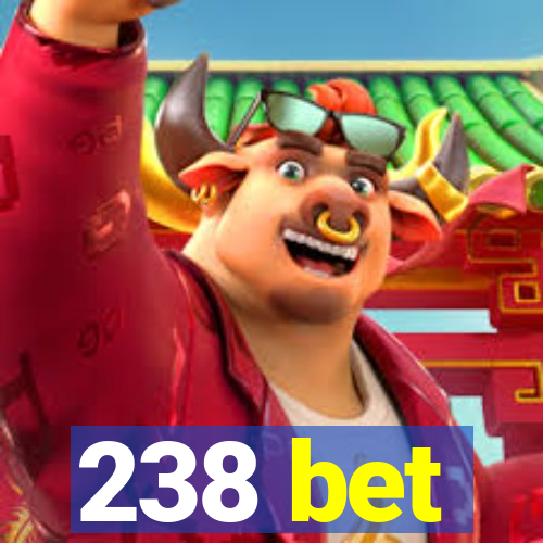 238 bet