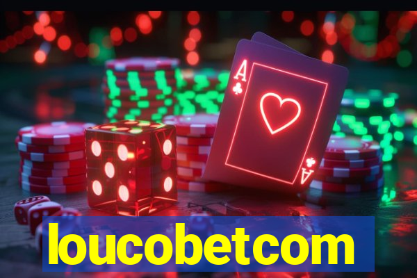 loucobetcom