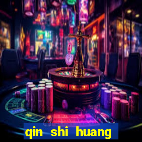 qin shi huang esposa qin shi huang quem foi