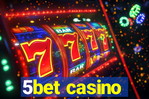 5bet casino