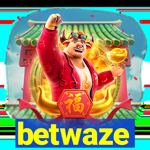 betwaze