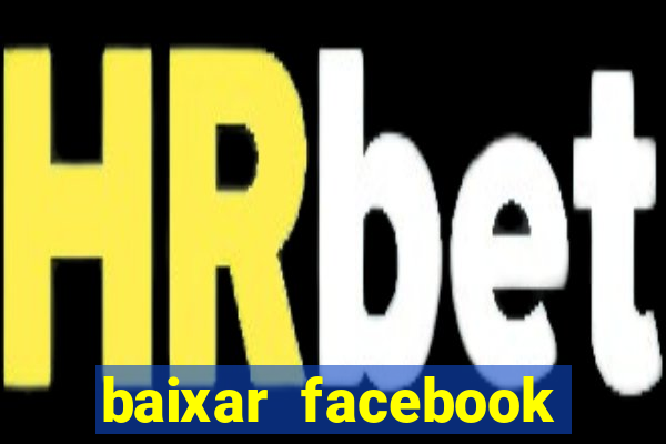 baixar facebook lite baixaki