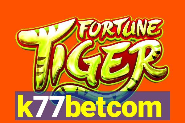 k77betcom