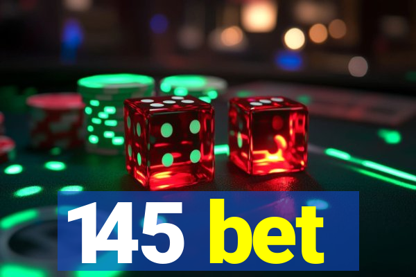 145 bet