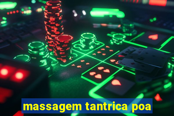 massagem tantrica poa