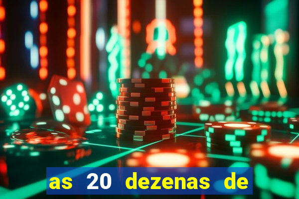 as 20 dezenas de ouro da dupla sena