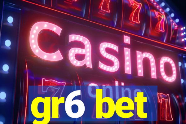 gr6 bet