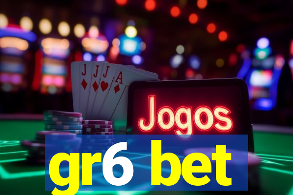 gr6 bet