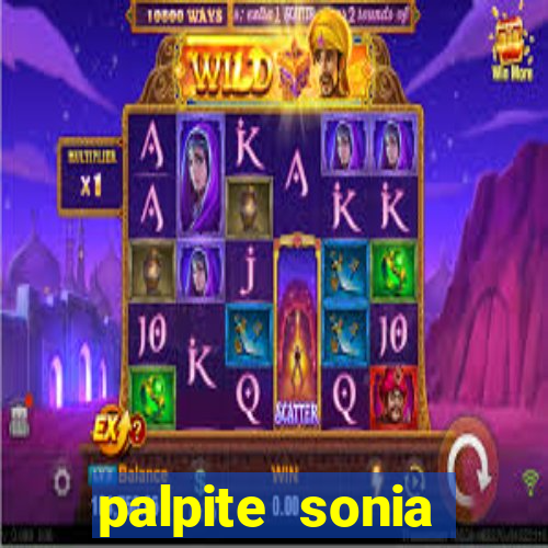 palpite sonia santos hoje