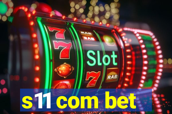 s11 com bet