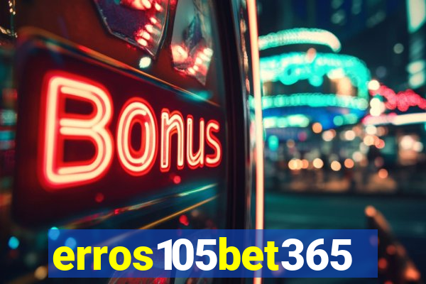 erros105bet365