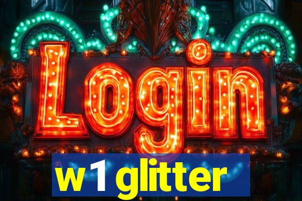 w1 glitter