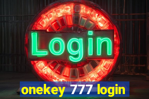 onekey 777 login