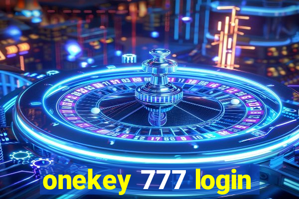 onekey 777 login
