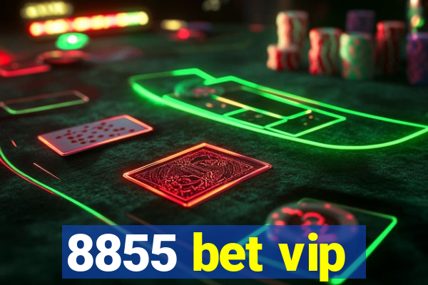 8855 bet vip
