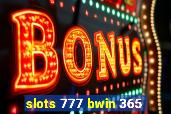 slots 777 bwin 365