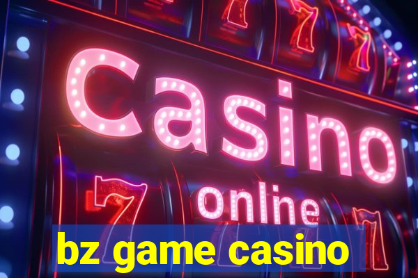 bz game casino