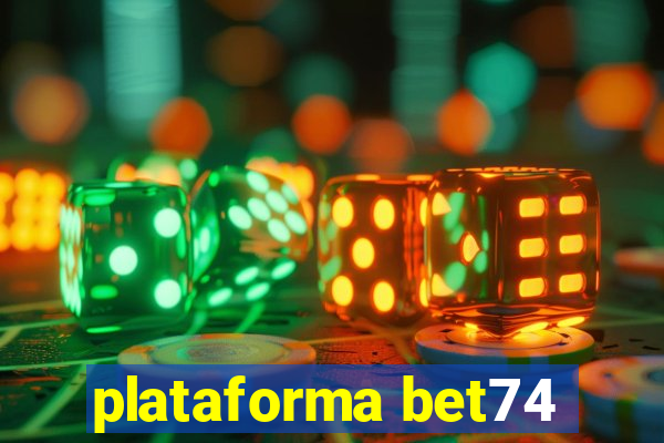 plataforma bet74