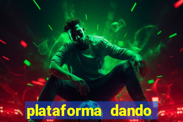 plataforma dando dinheiro no cadastro