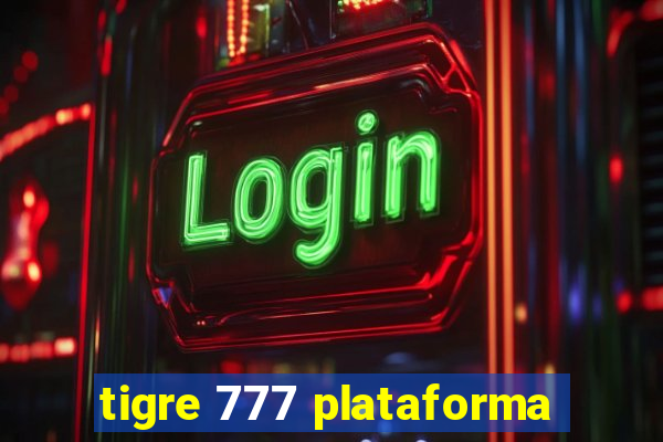 tigre 777 plataforma