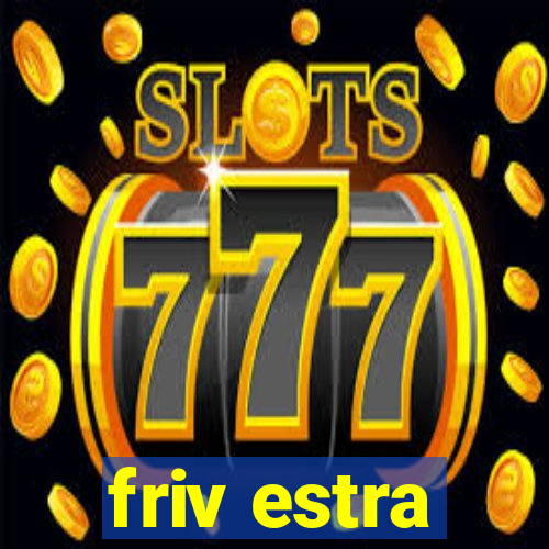 friv estra