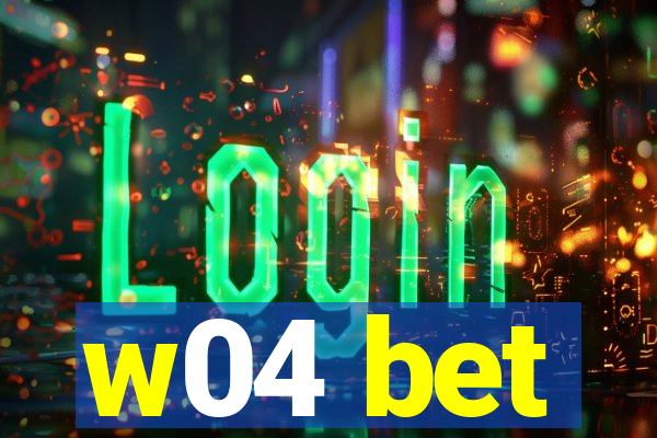 w04 bet