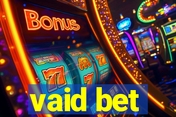 vaid bet
