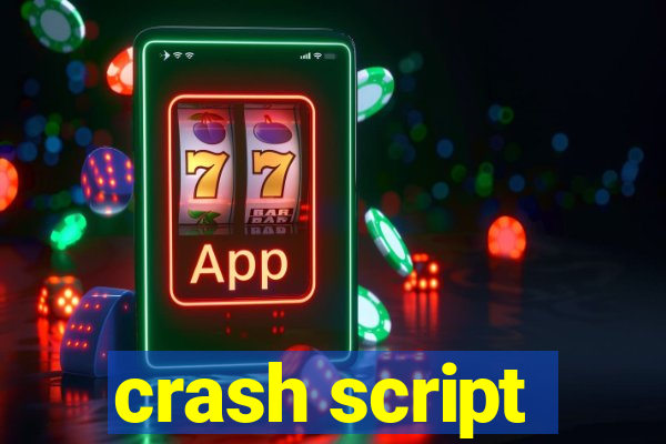 crash script